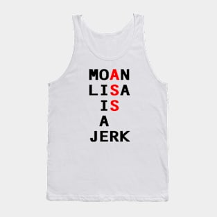 Moan Lisa Ass Tank Top